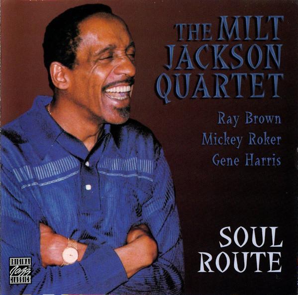 The Milt Jackson Quartet - Soul Route