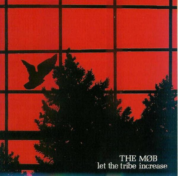 The Mob (3) - Let The Tribe Increase