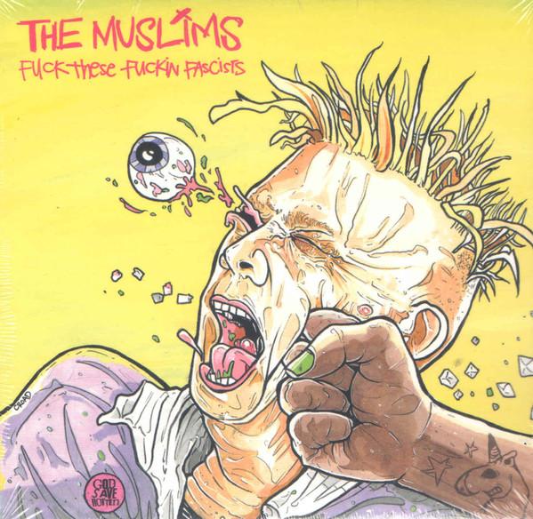 The Muslims (2) - Fuck These Fuckin Fascists