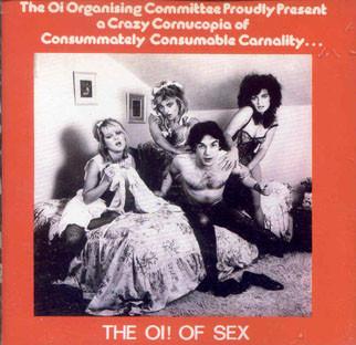  - The Oi! Of Sex