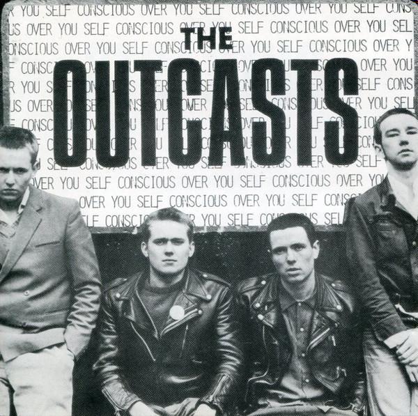 The Outcasts - Self Conscious Over You