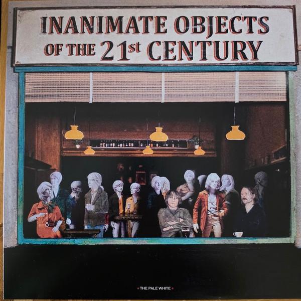 The Pale White - Inanimate Objects Of The 21st Century