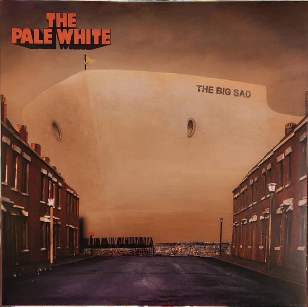 The Pale White - The Big Sad