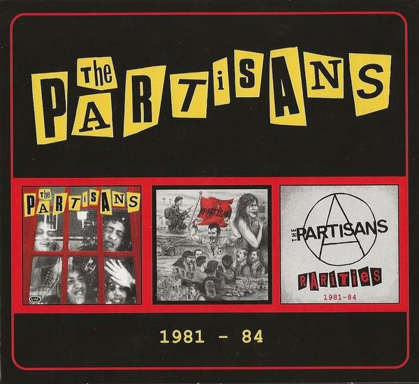 The Partisans - 1981 - 84
