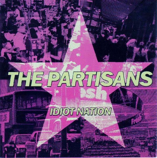 The Partisans - Idiot Nation