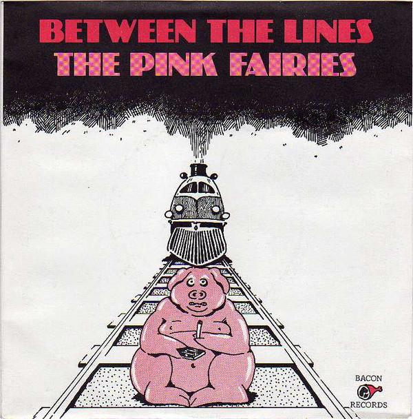 The Pink Fairies - Between The Lines