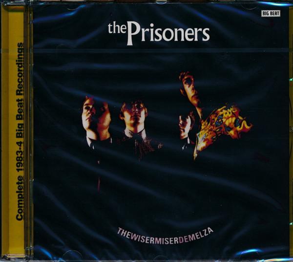 The Prisoners - Thewisermiserdemelza: Complete 1983-84 Big Beat Recordings