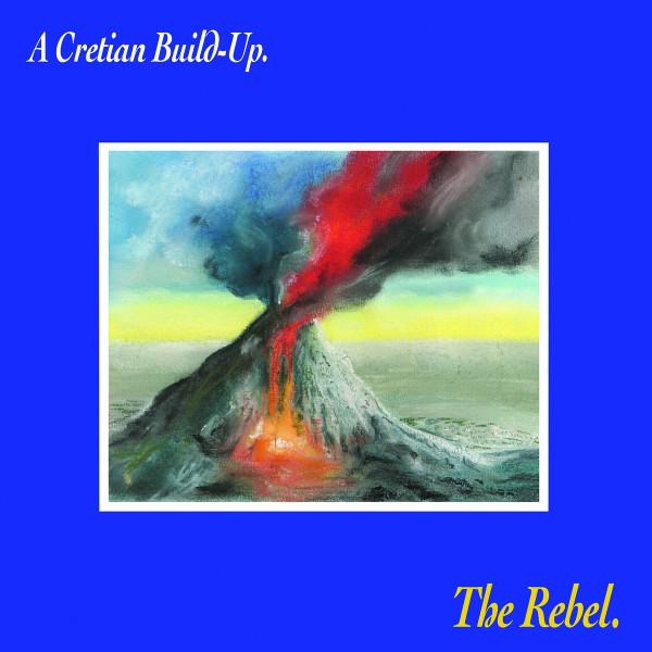 The Rebel (5) - A Cretian Build​-​Up.