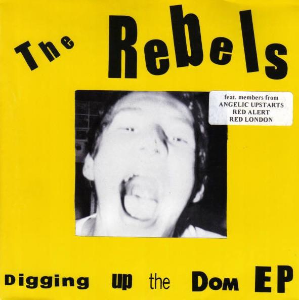 The Rebels (6) - Digging Up The Dom EP