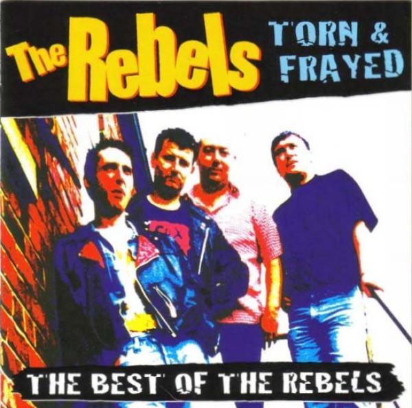 The Rebels (6) - Torn & Frayed - The Best Of The Rebels