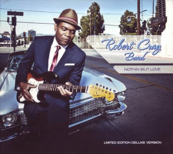 The Robert Cray Band - Nothing But Love