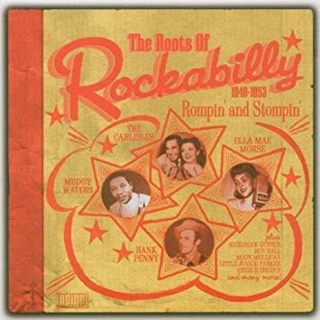  - The Roots Of Rockabilly 1940-1953