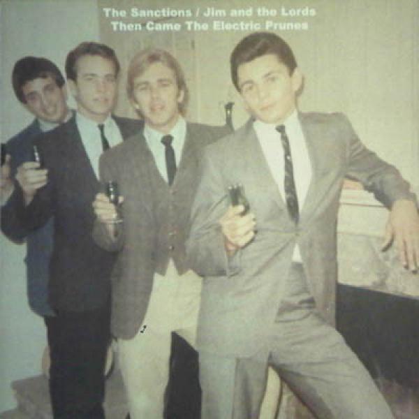 The Sanctions, Jim And The Lords - Then Came The Electric Prunes