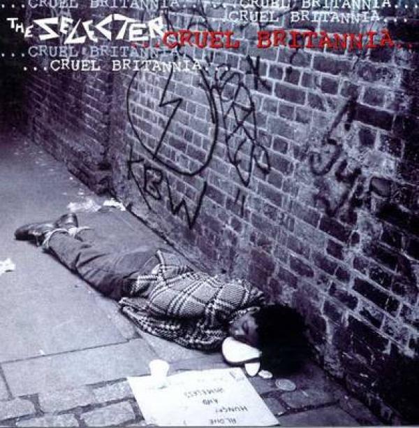 The Selecter - Cruel Britannia