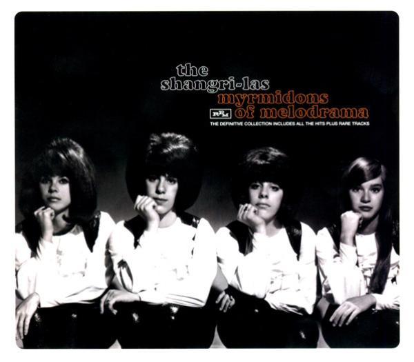 The Shangri-Las - Myrmidons Of Melodrama - The Definitive Collection