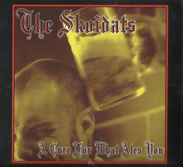 The Skoidats - A Cure For What Ales You