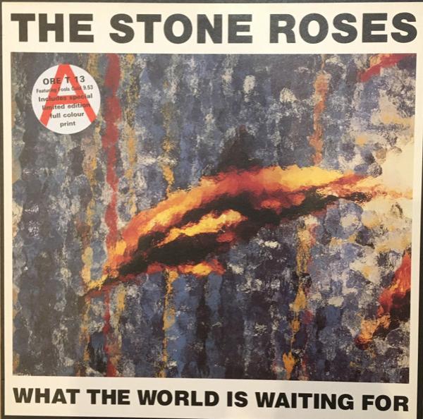 The Stone Roses - What The World Is Waiting For / Fools Gold 9.53