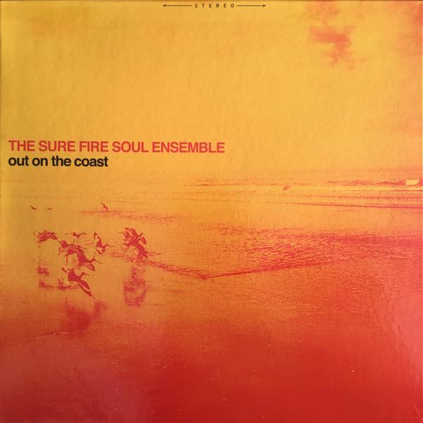 The Sure Fire Soul Ensemble - Out On The Coast