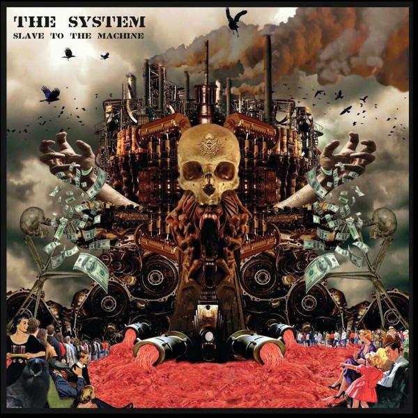 The System (5) - Slave To The Machine