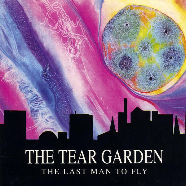 The Tear Garden - The Last Man To Fly