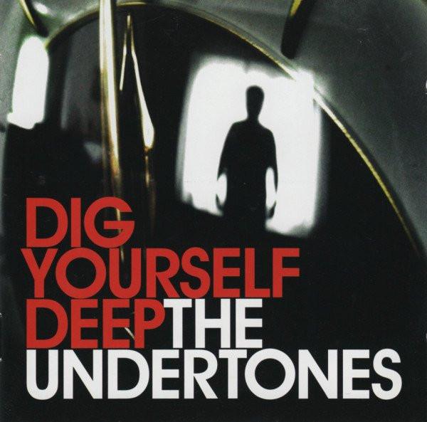 The Undertones - Dig Yourself Deep