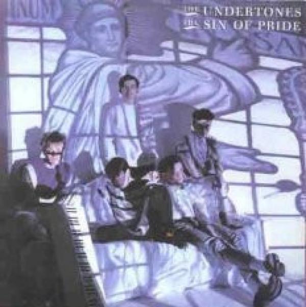 The Undertones - The Sin Of Pride