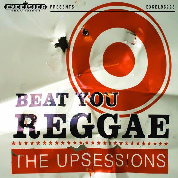 The Upsessions - Beat You Reggae