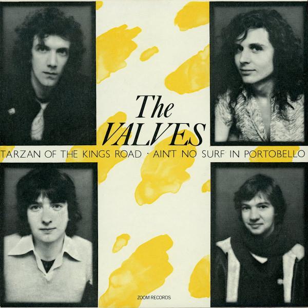 The Valves - Tarzan Of The King's Road / Ain't No Surf In Portobello