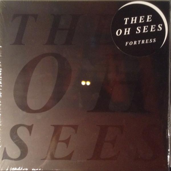 Thee Oh Sees - Fortress