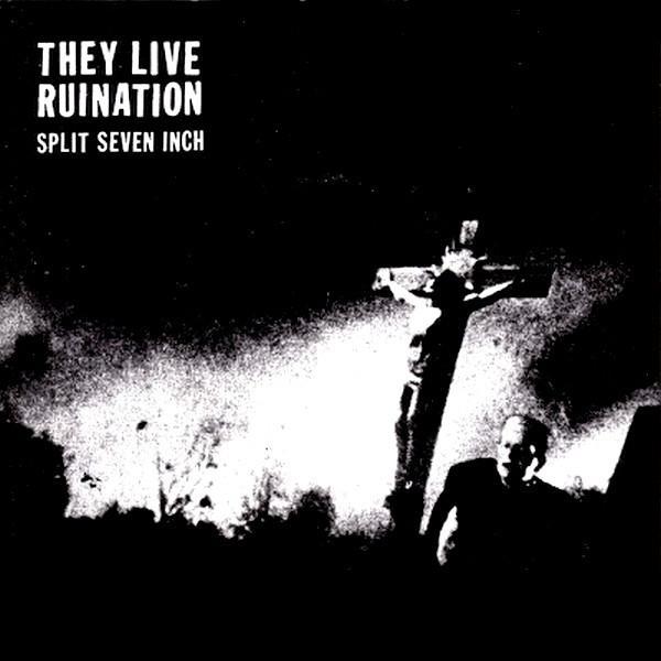They Live (2), Ruination (2) - Split Seven Inch
