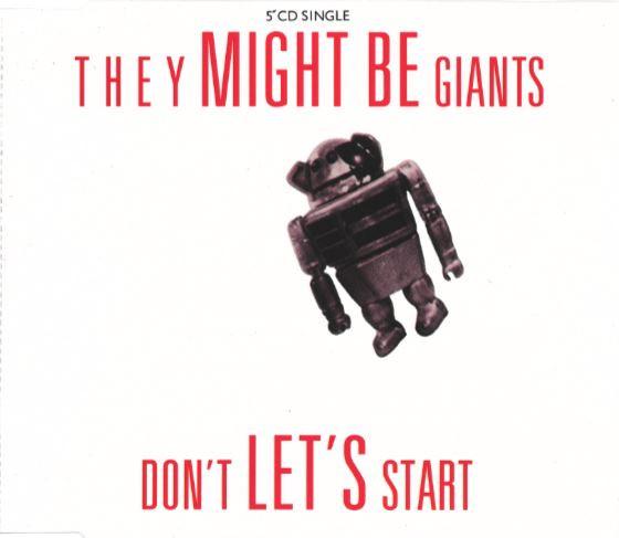 They Might Be Giants - Don't Let's Start