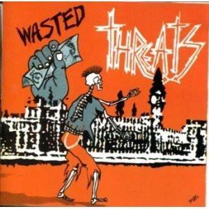 Threats - Wasted