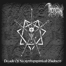 Throneum - Decade Of Necrostuprumical Madness