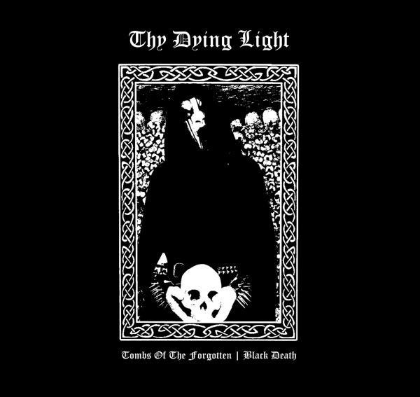 Thy Dying Light - Tombs Of The Forgotten | Black Death