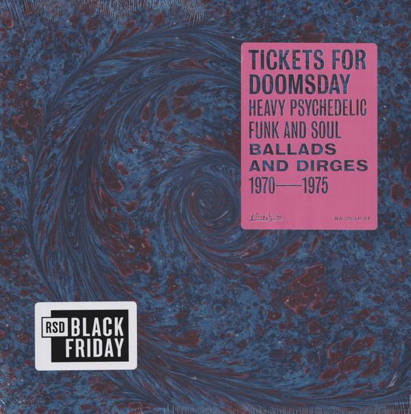  - Tickets For Doomsday: Heavy Psychedelic Funk And Soul (Ballads And Dirges 1970-1975)