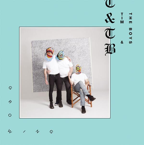 Tim & The Boys - Growing