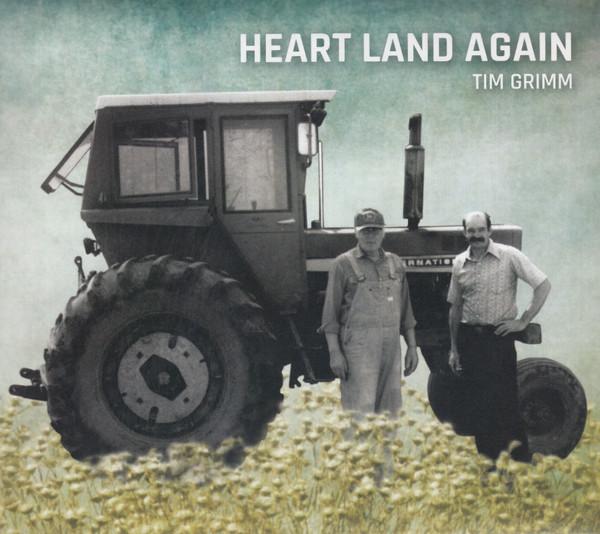 Tim Grimm - Heart Land Again