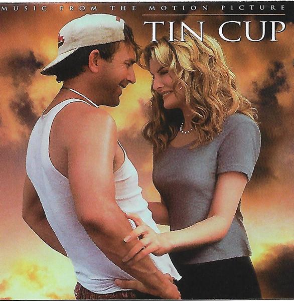  - Tin Cup (Music From The Motion Picture)