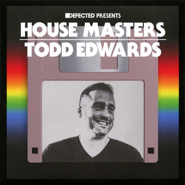 Todd Edwards - House Masters