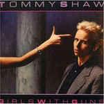 Tommy Shaw - Girls With Guns