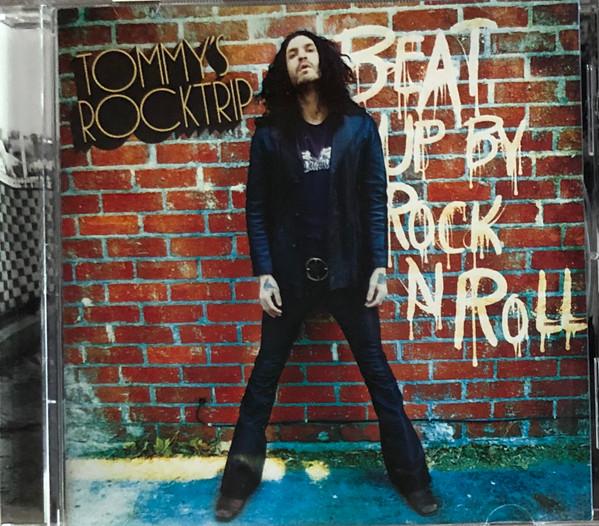 Tommy's Rocktrip - Beat Up By Rock N' Roll