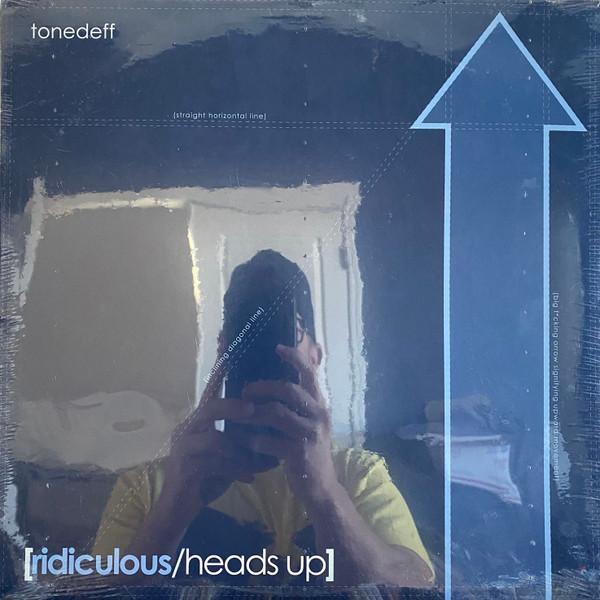 Tonedeff - Ridiculous / Heads Up