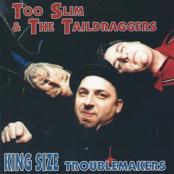Too Slim And The Taildraggers - King Size Troublemaker