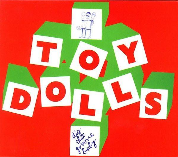 Toy Dolls - Dig That Groove Baby