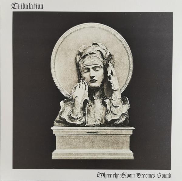 Tribulation (3) - Where The Gloom Becomes Sound