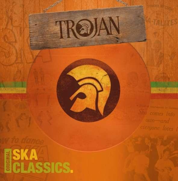  - Trojan: Original Ska Classics.