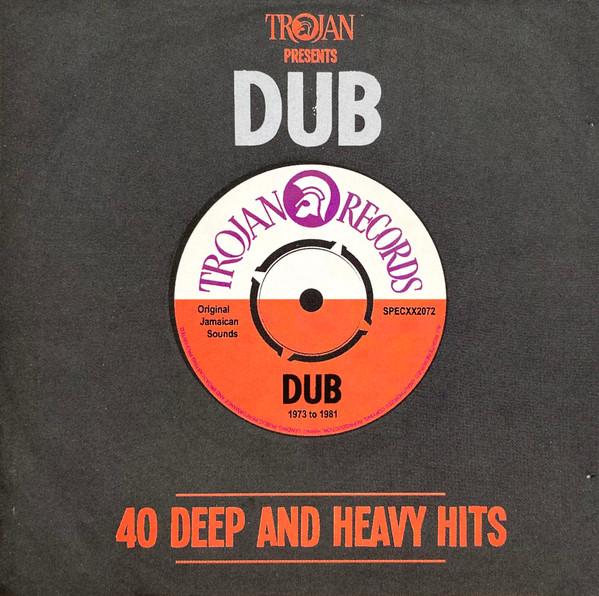  - Trojan Presents: Dub - 40 Deep And Heavy Hits
