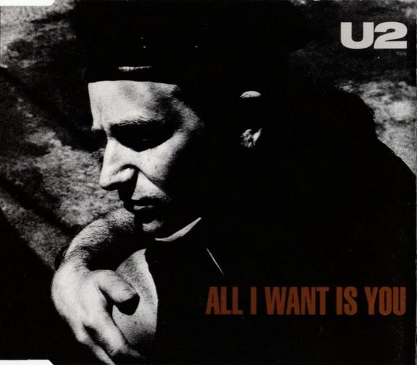 U2 - All I Want Is You