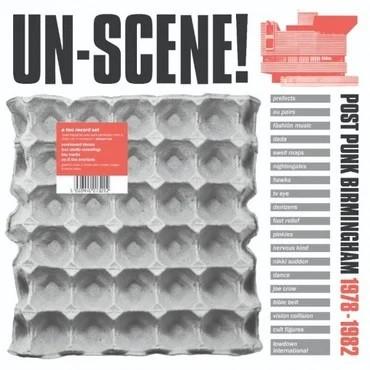  - Un-Scene!  Post Punk Birmingham 1978-1982