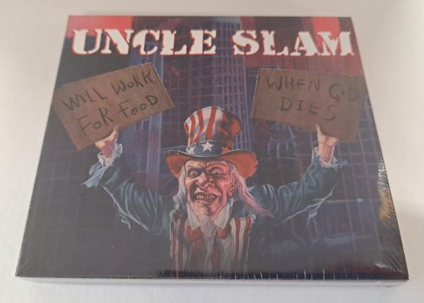Uncle Slam - Will Work For Food / When God Dies